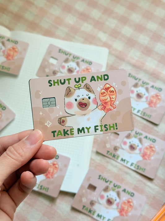 Shut up and take my fish | Credit card skin