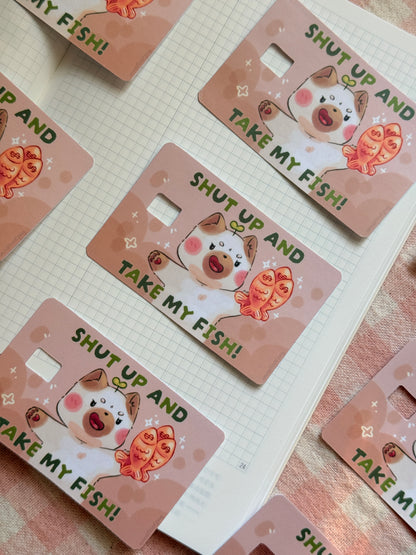 Shut up and take my fish | Credit card skin